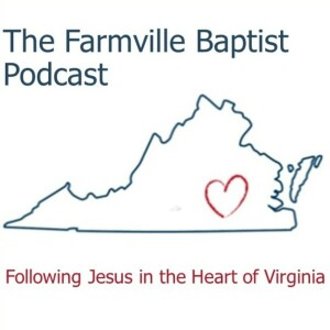 The Farmville Baptist Church Podcast