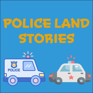 4.Police Land and Captain Shoutypants’ Birthday