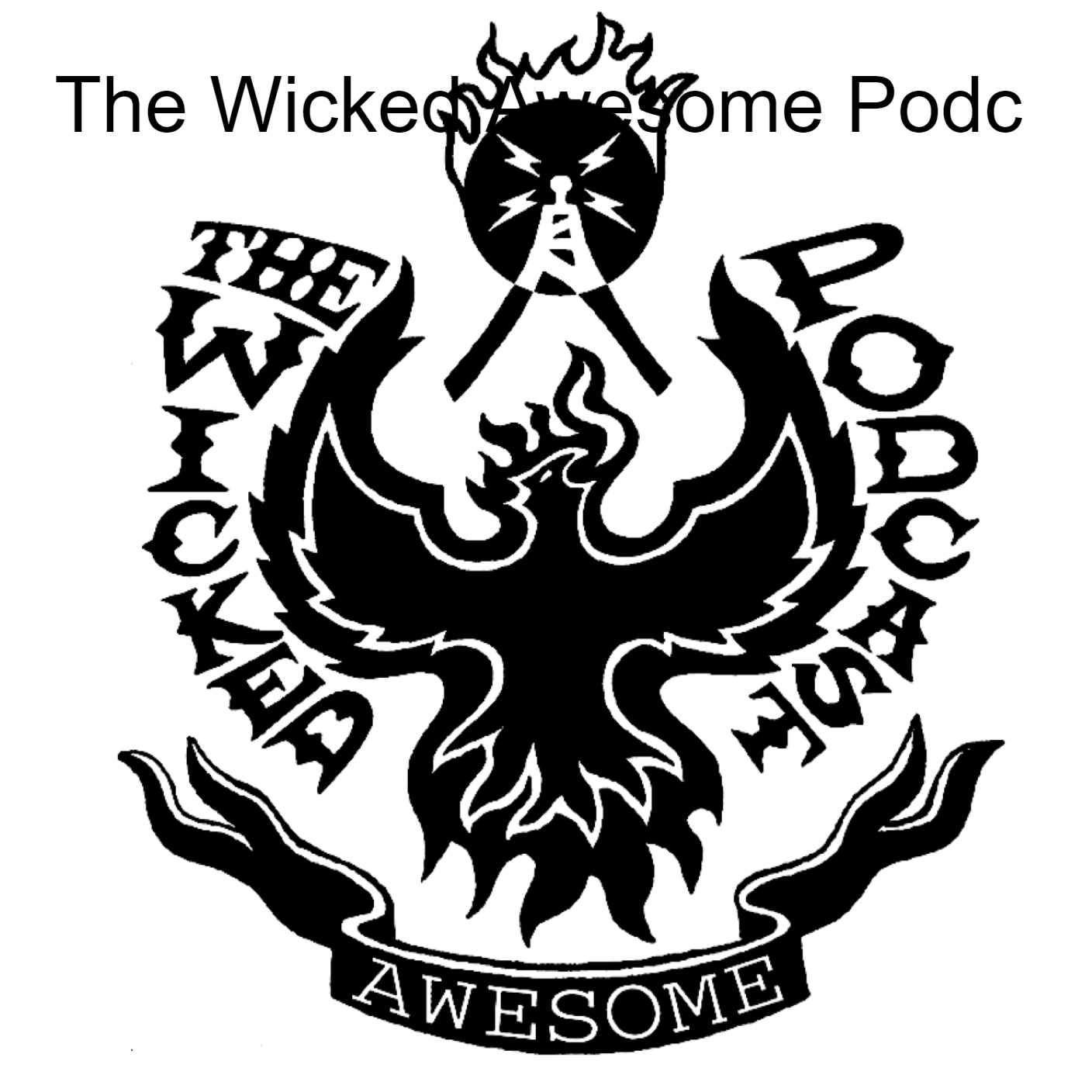 The Wicked Awesome Podcast