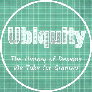 Trailer - Ubiquity: The History of Designs We Take for Granted