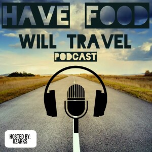 Have Food Will Travel Podcast