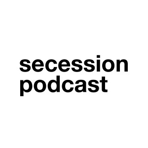 Secession Podcast