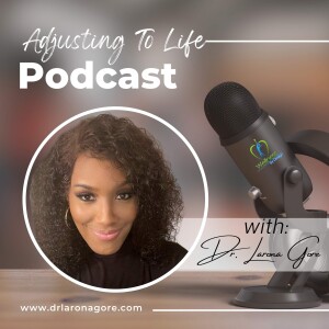 The Adjusting To Life Podcast