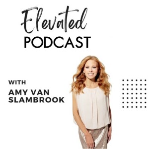 Elevated with Amy Van Slambrook