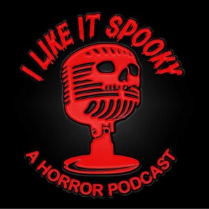 I Like It Spooky Horror Podcast