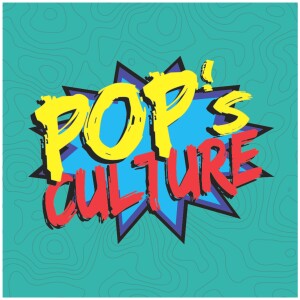 Pops Culture Fathers Day Extravaganza