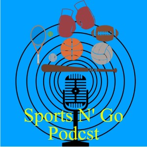 Sports N’ Go Podcst
