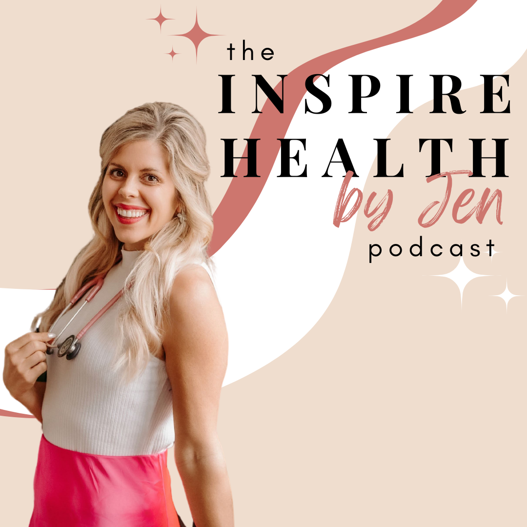 The Inspire Health by Jen Podcast