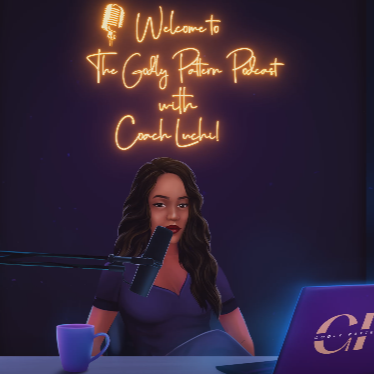 The Godly Pattern Podcast w/ Coach Luchi