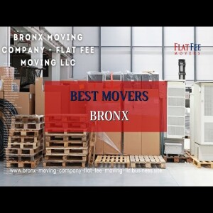 Best Movers Bronx | Movers Bronx | www.bronx-moving-company-flat-fee-moving-llc.business.site