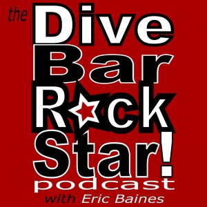 The Dive Bar Rock Star Podcast