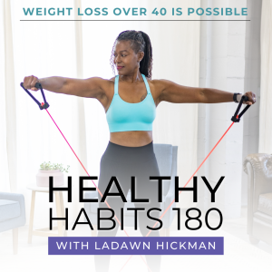 43 | Top 10 Non-Negotiable Habits for Weight Loss Over 40 - P2