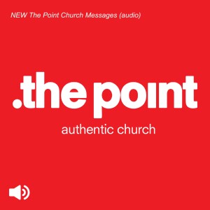 The Point Church Messages (audio)