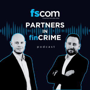 Episode 18: FCA consults on proposed changes to the Financial Crime Guide