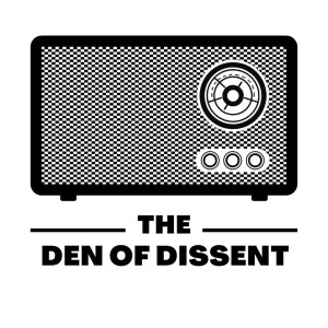 The Den of Dissent