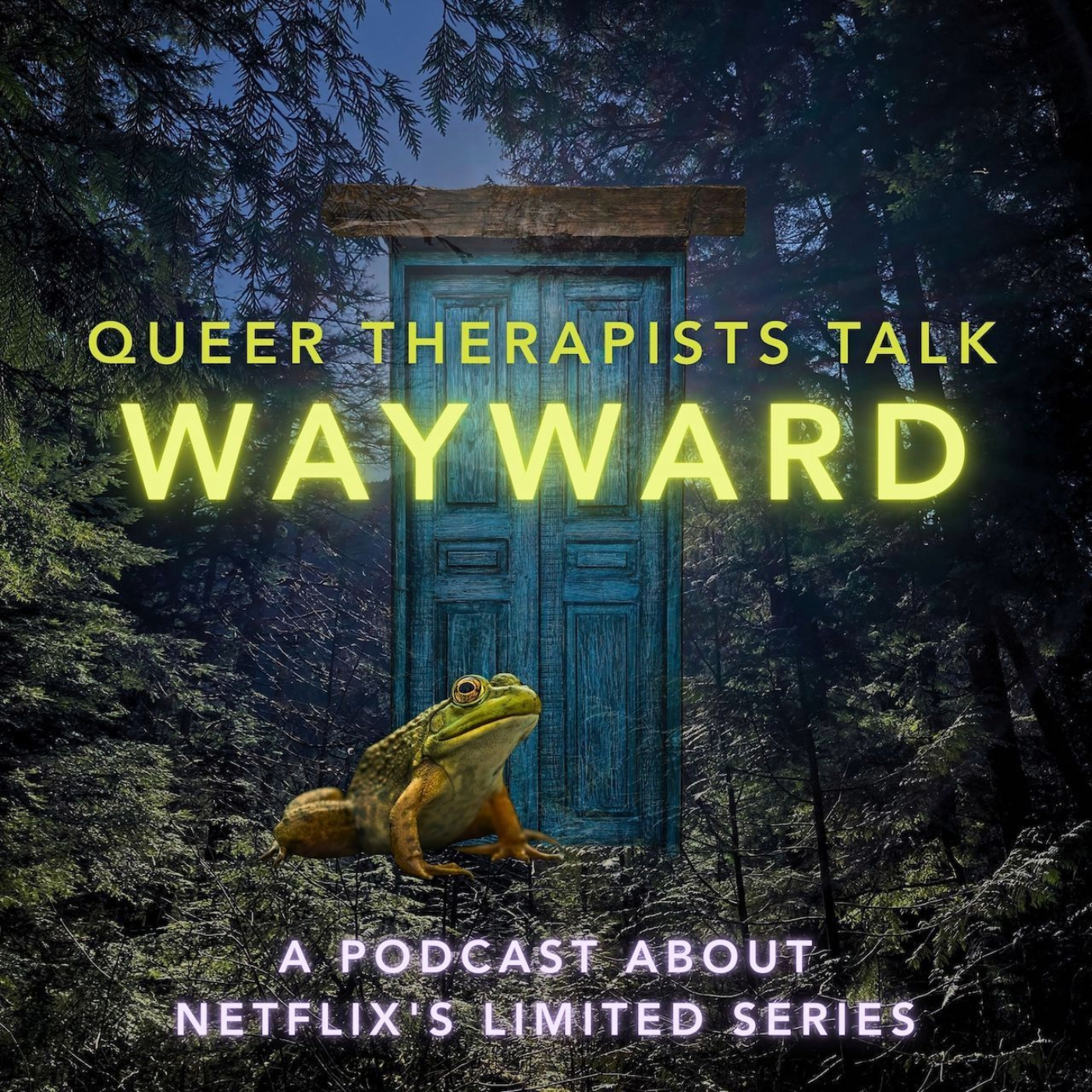 Queer Therapists Talk Wayward