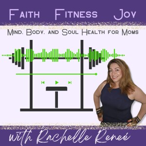 #134 Starting a Healthy Lifestyle: Mindset Matters Most