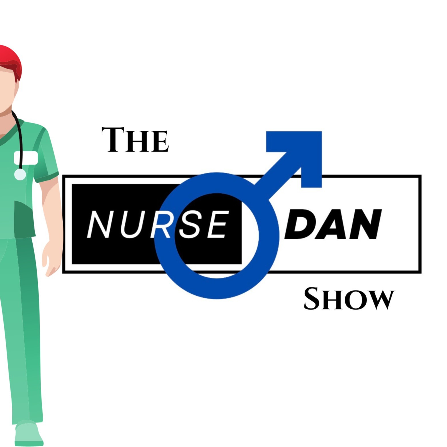 The Nurse Man Dan Show