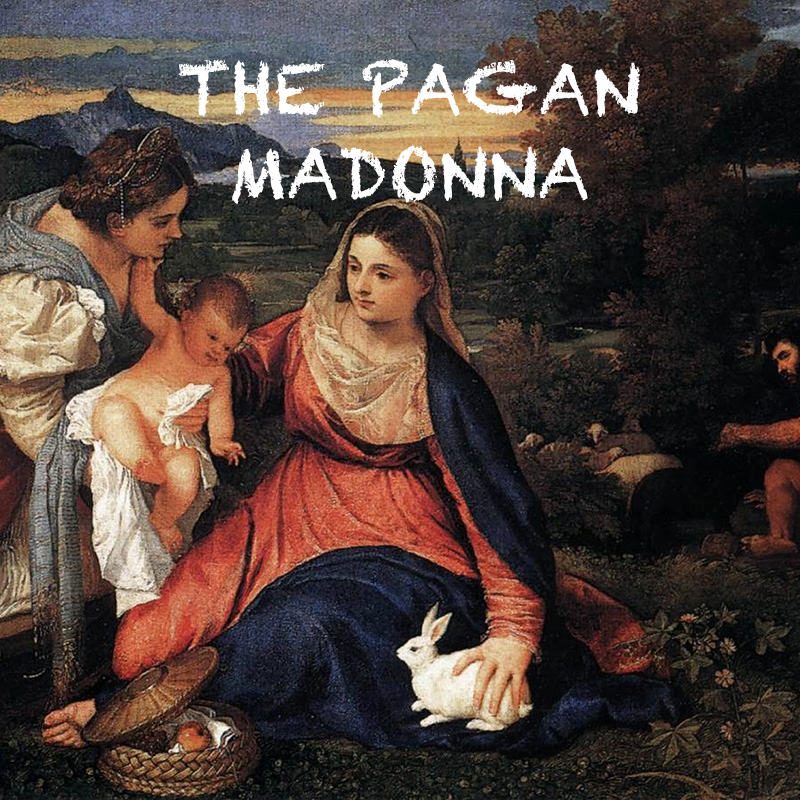 The Pagan Madonna﻿