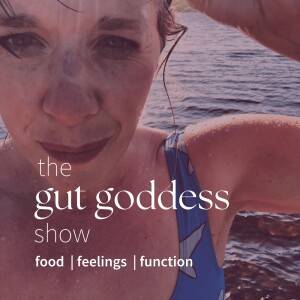 The Gut Goddess Show with Kezia Hall