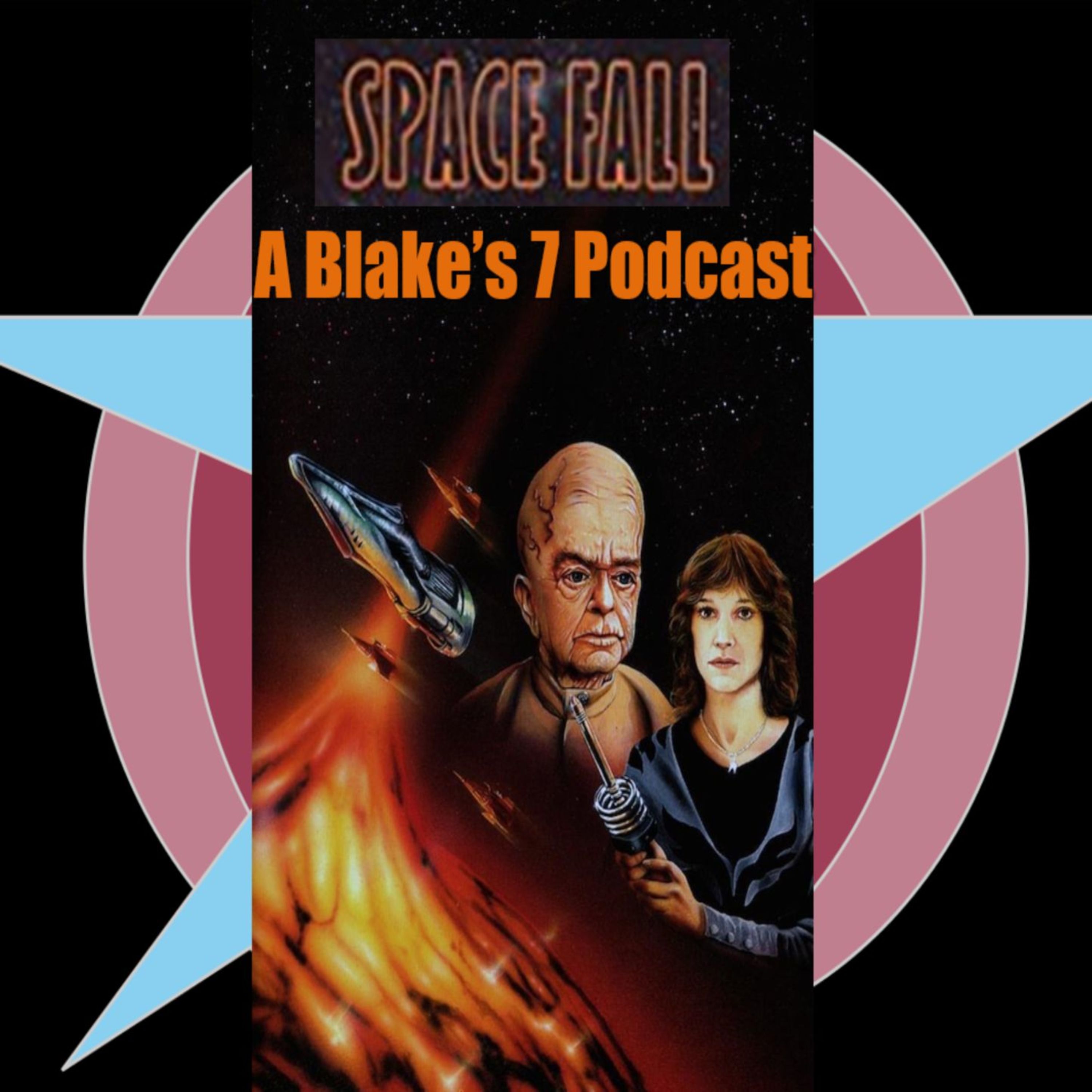 Space Fall: A Blake's 7 Podcast