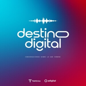 Destino Digital 11 – Información y confianza ciudadana en una sociedad digital y tecnológica