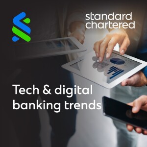 Standard Chartered: Tech & Digital Banking Trends