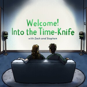 New episodes of Into the Time-Knife continue July 3rd!