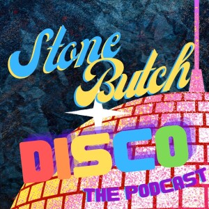 Stone Butch Disco