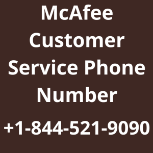 McAfee Customer Service Phone +1-844-521-9090 Number