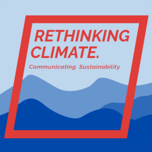 Rethinking Climate: Communicating Sustainability