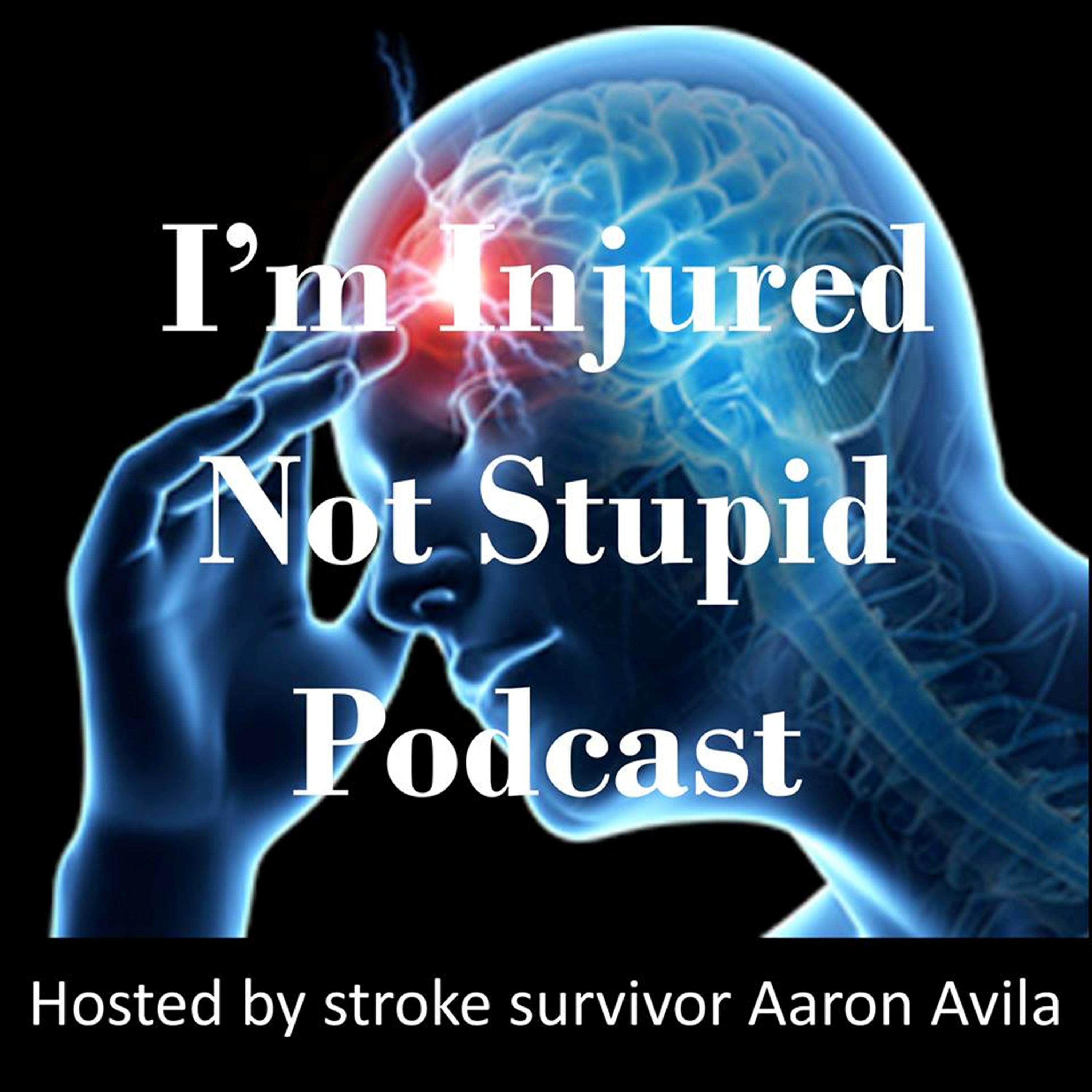 I'm Injured Not Stupid Podcast