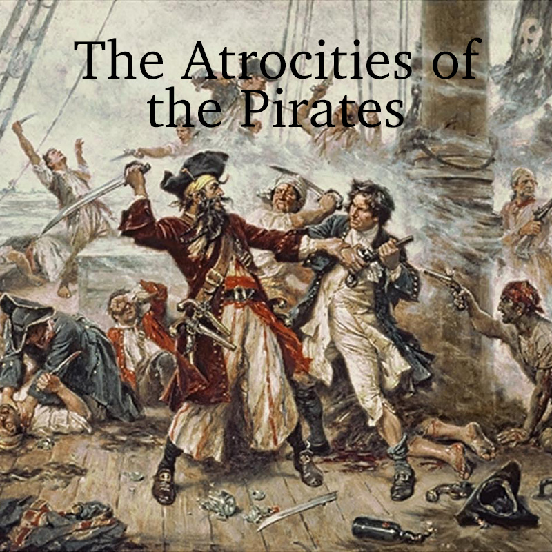 The Atrocities of the Pirates