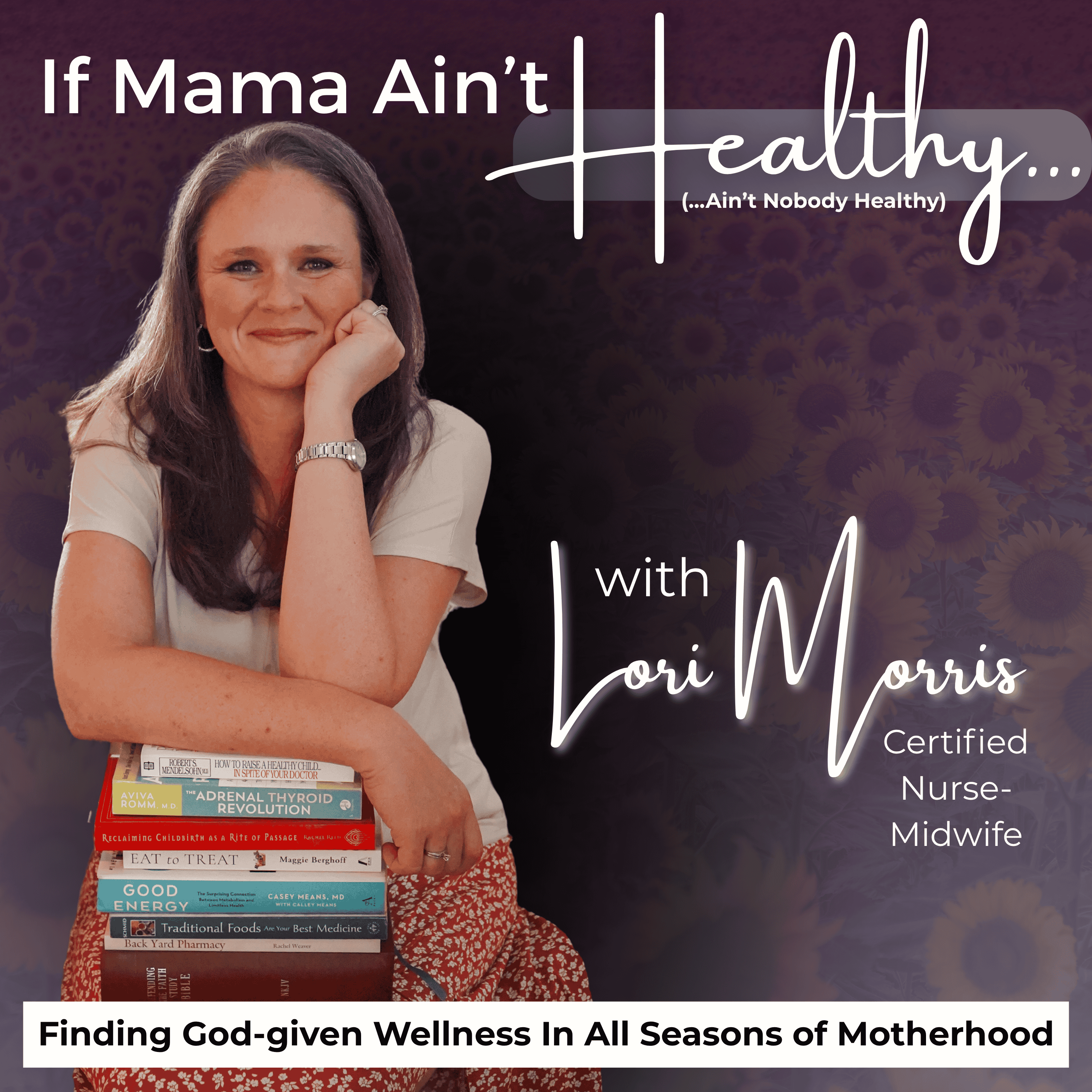 IF MAMA AIN’T HEALTHY (AIN’T NOBODY HEALTHY)  -  Christian Pregnancy, Natural Birth, Holistic Wellness, Metabolic Health - formerly YOUR BIRTH, GOD’S WAY
