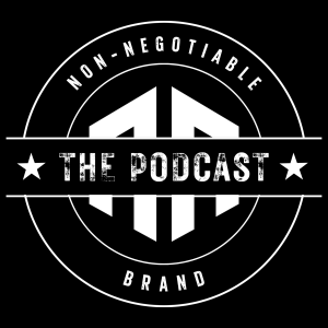 Non-Negotiable Brand - Episode 10 - "The Hunter" with Rob Swain - Founder of The Primal Hunting Company