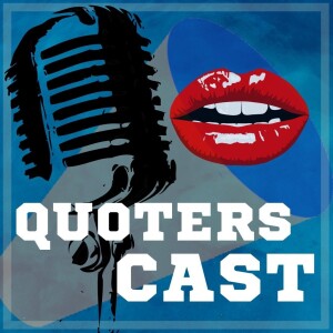 THE QUOTERSCAST ’Insights From Quotable People’