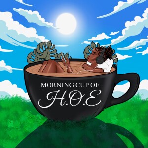 Morning Cup of H.O.E.