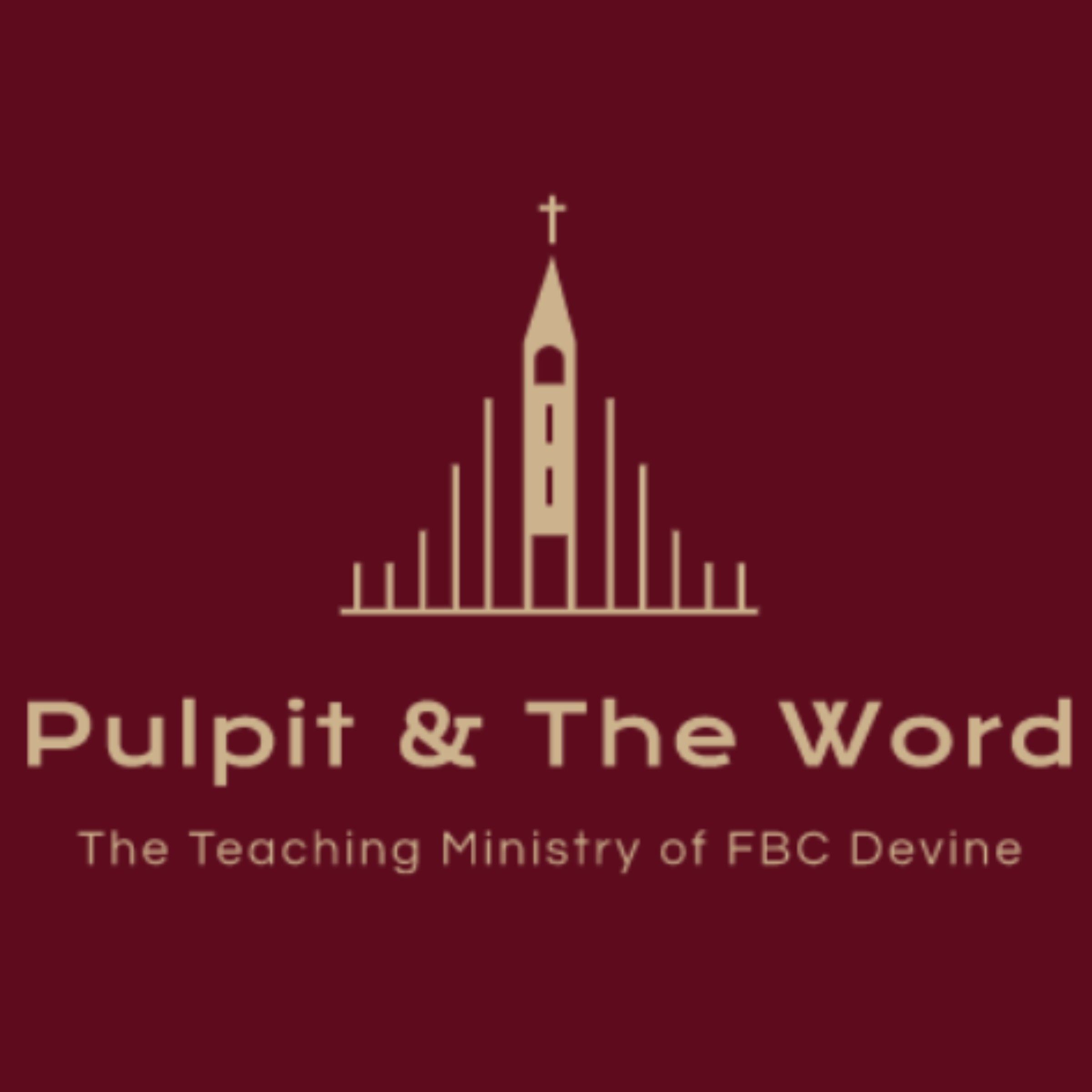 Pulpit & The Word