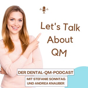 Dentaler QM-Podcast Folge 1 QM, Was ist es? Was kann es und wie baue ich es auf?