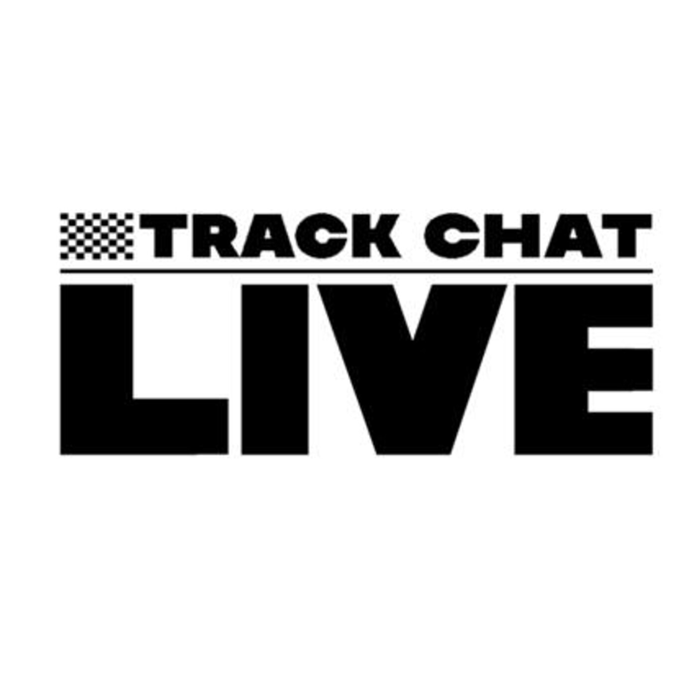 Track Chat Live Podcast