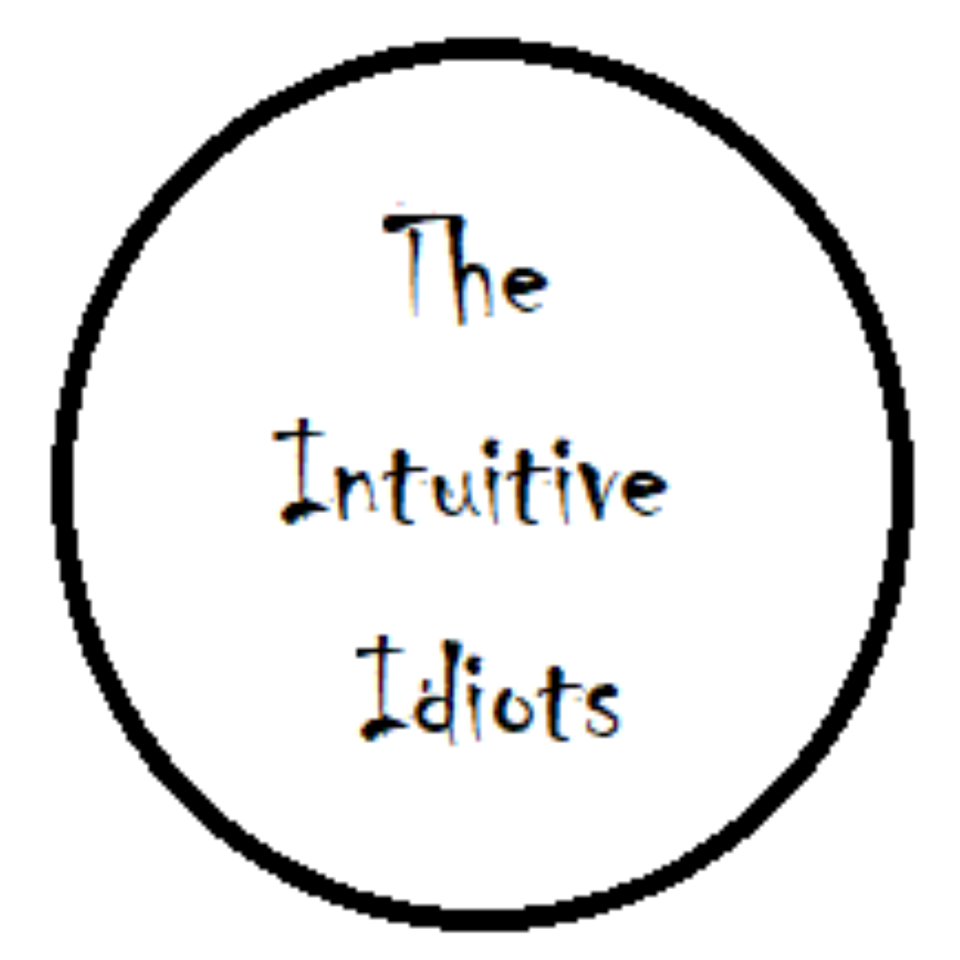 The Intuitive Idiots