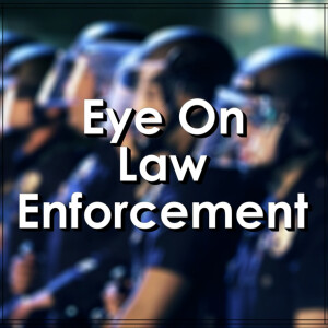 Eye on Law Enforcement