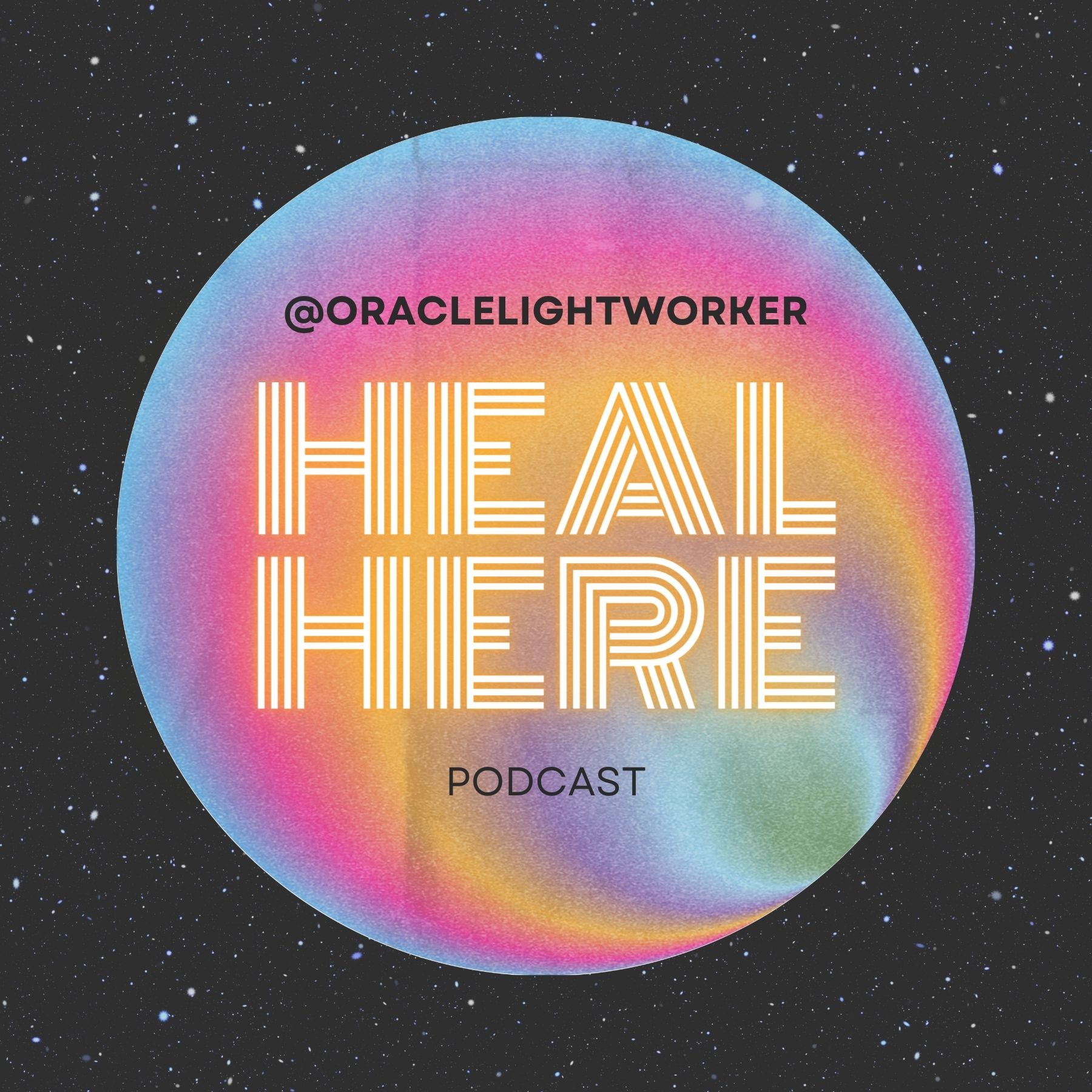Heal Here: A Podcast for Lightworkers, Healers, & Spiritual Seekers
