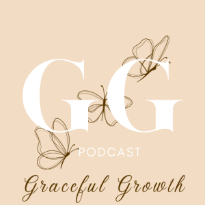 Graceful Growth Podcast