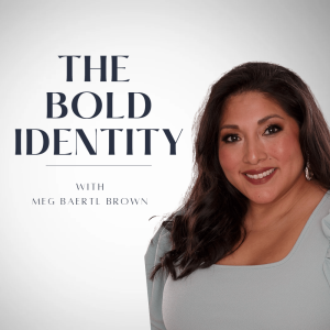 The Bold Identity Podcast