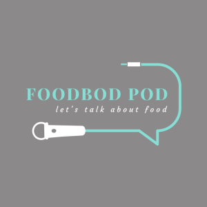 The Foodbod Pod: Episode 4 - The Pizza Edition