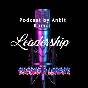 Episode no-2(Leadership)
