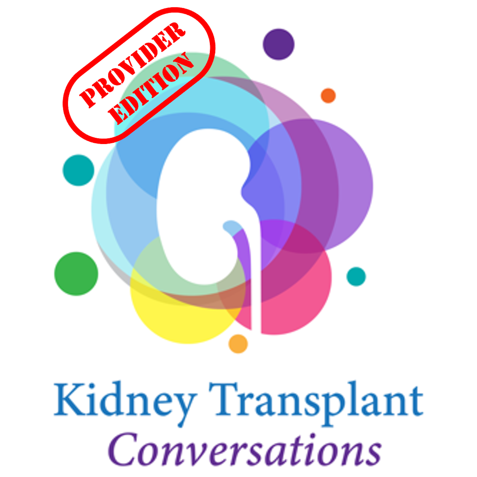 Kidney Transplant Conversations - Provider/HCP Edition