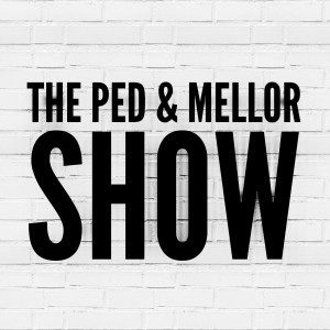 The Ped and Mellor Show