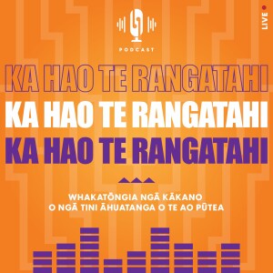 Ka Hao Te Rangatahi
